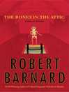 The Bones in the Attic (eBook): Charlie Peace Series, Book 7